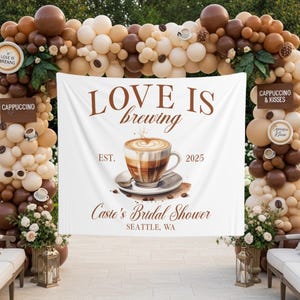 Love Is Brewing Bridal Shower Photo Backdrop Custom Coffee Theme Bridal Party Banner Coffee Bridal Tapestry Decor Coffee Bridal Welcome Sign