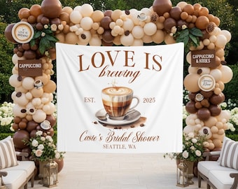 Love Is Brewing Bridal Shower Photo Backdrop Custom Coffee Theme Bridal Party Banner Coffee Bridal Tapestry Decor Coffee Bridal Welcome Sign