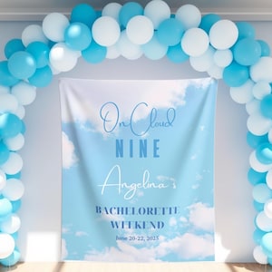 On Cloud Nine Bachelorette Backdrop Custom Cloud 9 Bach Party Banner Cloud Nine Bridal Shower Tapestry Cloud Bridal Decor Entry Welcome Sign