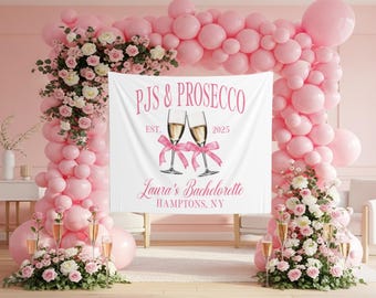 Pajamas and Prosecco Bachelorette Party Backdrop Pjs & Prosecco Welcome Sign Custom Wine Bach Party Banner Prosecco Pink Bows Bridal Decor