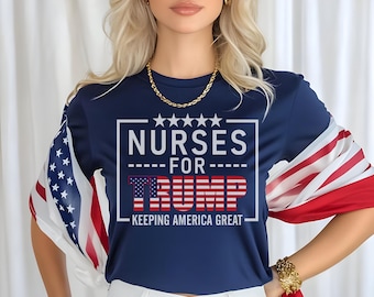 Nurses For Trump Shirt Conservative Nurse Gift Trump Nurse Gift Trump 2024 Election Sweatshirt Save America Medical Workers For Trump Hoodie