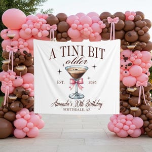 Custom Espresso Martini Birthday Photo Backdrop A Tini Bit Older Birthday Party Banner Cocktail Birthday Tapestry Martini Bday Welcome Sign