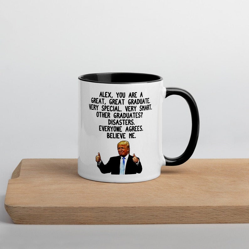 Personalized Trump Graduate Coffee Mug, Custom Donald Trump Graduation Mug, Funny Graduation Mug, Conservative Graduate Mug, Trump Gag Gift image 1