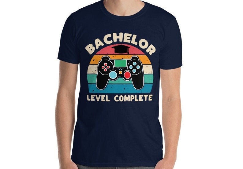 Bachelor Degree Graduation T Shirt Bachelor Level Complete Etsy Bachelor Degree Graduation T Shirt Bachelor Level Complete Etsy