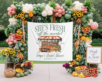 Fresh Off The Market Bridal Shower Backdrop Farmers Market Bridal Banner Bridal Brunch Welcome Sign Custom Gardening Bridal Tapestry Decor