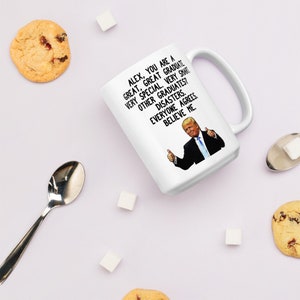 Personalized Trump Graduate Coffee Mug, Custom Donald Trump Graduation Mug, Funny Graduation Mug, Conservative Graduate Mug, Trump Gag Gift image 8