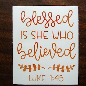 Blessed Is She Who Believed Vinyl Decal, Christian Decal, Spiritual Sticker, Car Decal, Laptop Decal, Tumbler Decal, Religious Decal