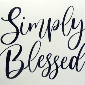 Simply Blessed Decal, Christian Decal, Religious Sticker, Spiritual Decal, Faith Sticker, Car Decal, Tumbler Water, Bottle Sticker