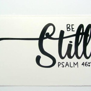 Bible Sticker, Be Still Decal, Psalm 46:10 Sticker, Christian Decal, Spiritual Sticker, Decal for Women Tumblers