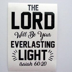 Christian Sticker, The Lord Will Be Your Everlasting Light Decal, Isaiah 60:20 Sticker, Religious Decal, Car Decal, Yeti Decal For Women