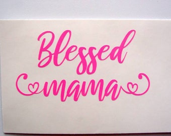 Blessed Mama Vinyl Decal, Mama Hearts Decal, Car Decal, Laptop Decal, Computer Decal, Tumbler Decal