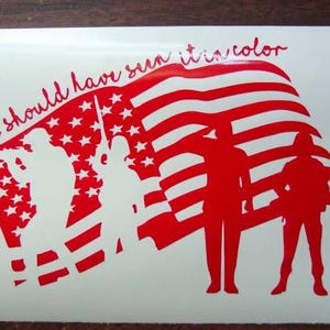 You Should Have Seen It In Color Decal, Hand Salute Sticker, Soldier Decal, American Flag Decal, Car Sticker, Car Decal, Laptop Decal