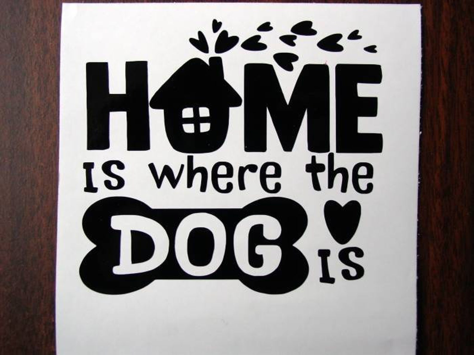 Home Is Where The Dog Is Vinyl Decal Dog Decal Car Decal Etsy