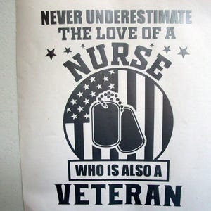 Never Underestimate, The Love of A Nurse, Who Is Also, A Veteran Vinyl Decal, Laptop Decal, Tumbler Decal