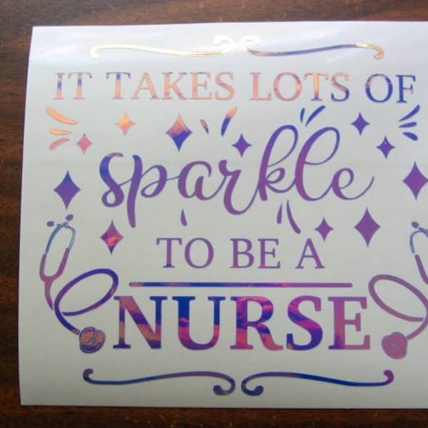 Nurse Car Decal, It Takes Lots Of Sparkle To Be A Nurse Decal, Car Decal, Nurse Gear Decal, Nurse Tumbler Decal, Holographic Decal