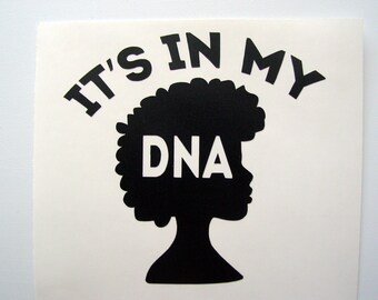 Afro American Puff Decal, Afro Queen Puff Sticker, It's In My DNA Decal, Laptop Decal, Computer Decal, Tumbler Decal for Women