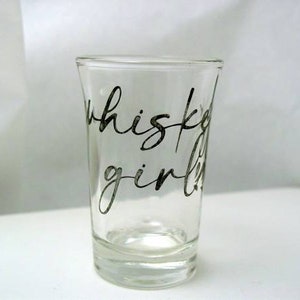 Whiskey Girl, Tall Girl Shot Glass, Shot Glass, Whiskey Shot Glass, Etched Shot Glass