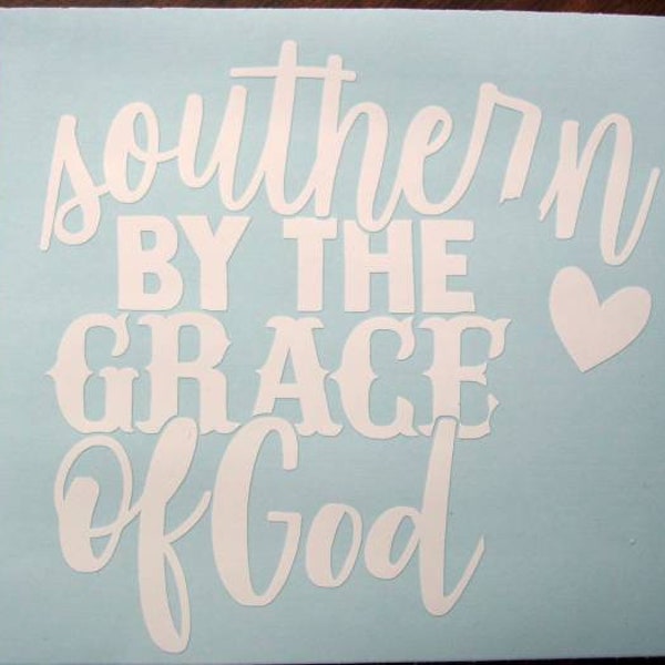 Southern By The, Grace Of God Decal, Southern Sticker, Southern Heritage, Vinyl Decal, Car Decal, Laptop Decal, Tumbler Decal