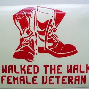 Veteran Decal Sticker, I Walked The Walk Vinyl Decal, Female Veteran Decal, Car Decal, Laptop Decal, Tumbler Decal, Military Decal