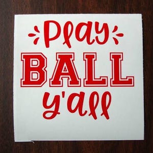 Baseball Vinyl Decal, Play Ball Y&#39;all Sticker, Sports Decal, Car Decal, Baseball Sticker, Baseball Sticker, Tumbler Sticker