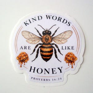 Kind Words Are Like Honey, Proverbs 16:24 Sticker, Laptop, Tumbler Decor