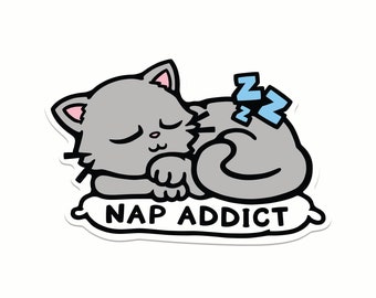 Cat Nap Addict Vinyl Sticker for Hydroflask, Waterproof Sticker, Weatherproof Sticker for Laptop, Car Decal, Bumper Stickers, Water Bottle