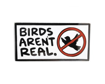 Birds Aren't Real Enamel Pin - Enamel Pin for Fitted Hats, Lapel Pin, Pin for Jacket