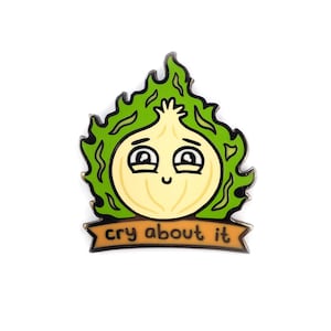 Cry About It Onion Enamel Pin for Backpack, Pin for Bag, Sassy Gift, Lapel Pin, Enamel Pin for Fitted Hats, Attitude Gift, Onion Pin