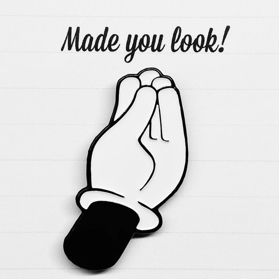 Made You Look - Soft Enamel PiN