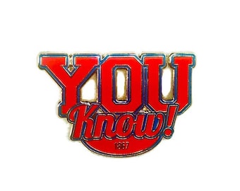 YOU Know! - Hard Enamel Pin