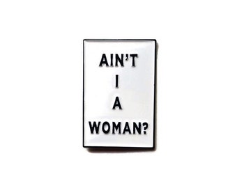 Sojourner Truth "Ain't I A Woman?" Soft Enamel Pin | Black History Lapel Pin