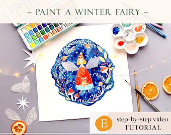 Video Tutorial - Winter Fairy Painting in Watercolor and mixed media, Whimsical Wall art Decor or Christmas Gift, Instant Download DIY craft