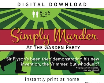 May include: A digital download for a murder mystery game called "Simply Murder: At The Garden Party". The game is for 8-16 players and features a lawnmower illustration. The text "No preparation required. Just add friends!" is also included.