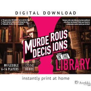 May include: Digital download game titled "Murderous Decisions in the Library." The game features a pink and black design with text, including "Flexible 6-14 Players" and "1-3 Hours." The background shows a library setting with bookshelves.