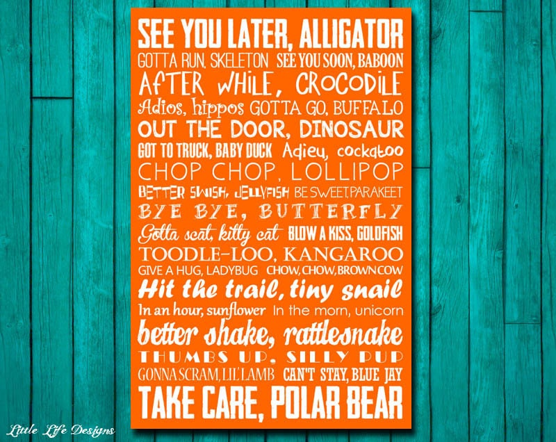 Goodbye Indicator. View Yourself Later on Alligator. When Though Crocodile. Subway Artwork. Nursery Rhyme. Trainer Decor. Childrens Artwork. 5 Hues Incorporated! picture about See You Later Alligator Poem Printable referred to as Goodbye Indicator. Look at Yourself Afterwards Alligator. Right after Whilst Crocodile. Subway Artwork. Nursery Rhyme. Instructor Decor. Childrens Artwork. 5 Shades Bundled!