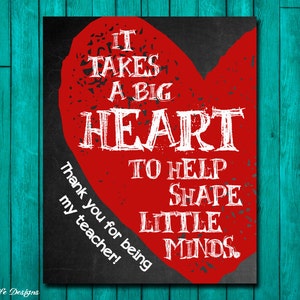 Gift for Teacher. Teacher Appreciation Teacher Gift. Thank you Teacher. It takes a BIG heart to shape little minds. School Gift. First Day image 1