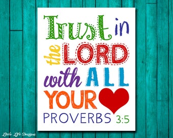 May include: A colorful print with the text "Trust in the LORD with all your heart" and "Proverbs 3:5" in a white frame.