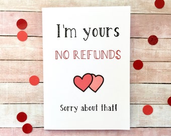 I'm Yours No Refunds Funny Valentines Card | Card for Him | Card for Her | Alternative Valentine Cards | Valentines Day Card, Boyfriend