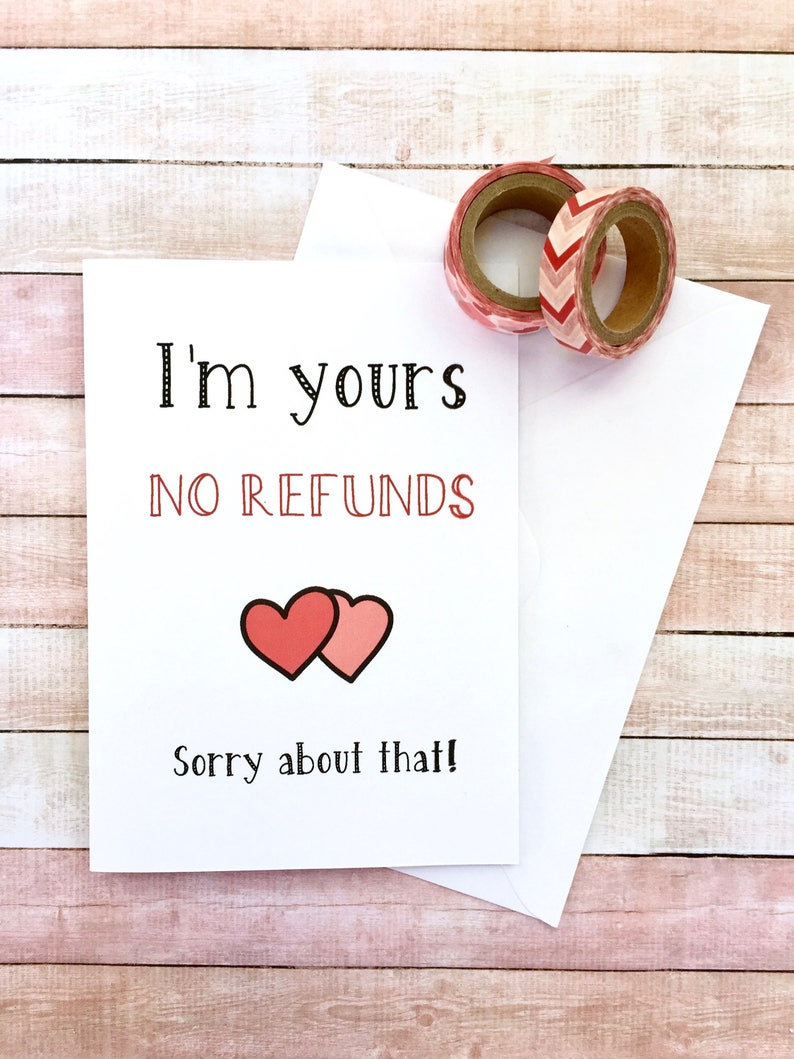 Boyfriend Alternative Valentine Cards Card for Her Valentines Day Card I/'m Yours No Refunds Funny Valentines Card Card for Him