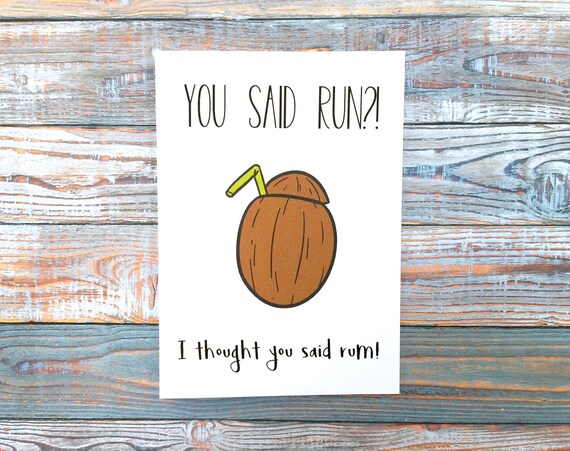 Thought You Said Rum Birthday Card Funny Birthday Card Etsy