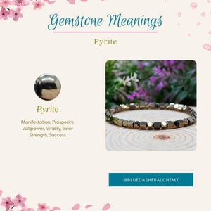 May include: An image showcasing a pyrite bracelet and a pyrite sphere. Text reads "Gemstone Meanings" and "Pyrite." The bracelet is composed of small, gold-coloured, geometric beads. Additional text lists meanings: Manifestation, Prosperity, Willpower, Vitality, Inner Strength, Success.