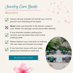 May include: Jewellery care guide for bracelets. Text provides instructions on bracelet care, such as rolling them on and off the wrist, avoiding water, and measuring the wrist before ordering. A bracelet with various beads is shown.