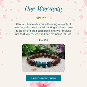 May include: A bracelet made of wooden beads with three turquoise and blue accent beads. The image includes the text "Our Warranty" and "Bracelets". The text states that all bracelets have a life-long warranty.