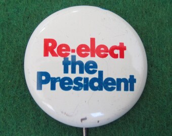 Vintage 1972 Re-Elect The President Richard Nixon Campaign Pin Back Button - Free Shipping