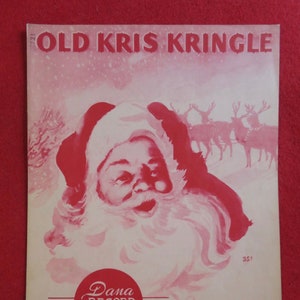 A Vintage 1949 Old Kris Kringle Sheet Music - Santa Claus Cover