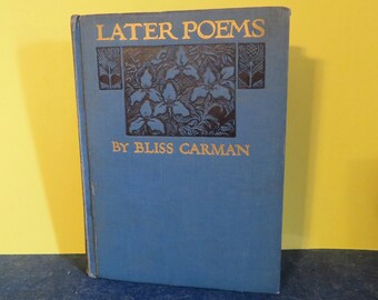 1922 Later Poems By Bliss Carman Signed Small Maynard & Company Boston Hard Bound Edition