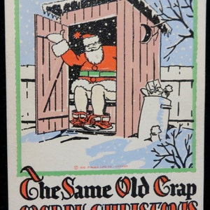 Silly 1930 Same Old Crap Christmas Card - Santa In The Out House