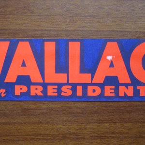 Original 1960&#39;s Wallace For President Campaign Bumper Sticker