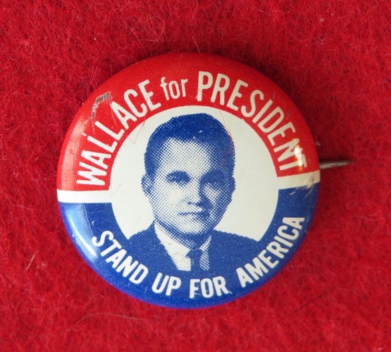 1964 Wallace Presidential Campaign Pin Back Bu… Gem