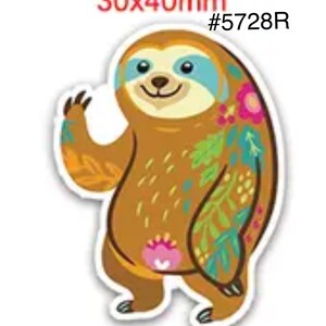 May include: A die-cut sticker of a brown sloth with a floral pattern on its side, waving one arm. The sloth has blue markings around its eyes and a pink flower on its belly. The text 30x40mm and #5728R is printed above the sloth figure.